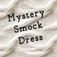 Mystery Smock Dress
